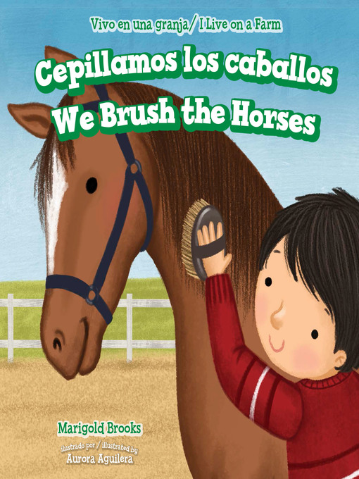 Title details for Cepillamos los caballos / We Brush the Horses by Marigold Brooks - Available